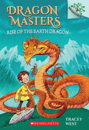 Rise of the Earth Dragon: A Branches Book (Dragon Masters #1)