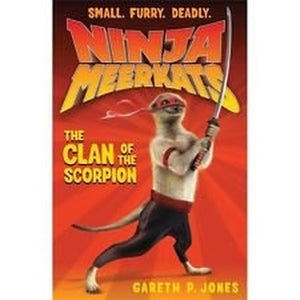 the Clan of the Scorpion Ninja Meerkats (Small, Furry, Deadly) 
