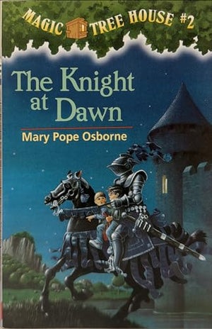 Magic Tree House Book 2: The Knight at Dawn