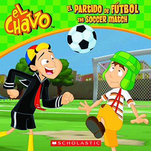 El Chavo: El Partido de Futbol / The Soccer Match (Bilingual)