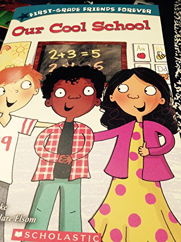 First Grade Friends Forever - Our Cool School