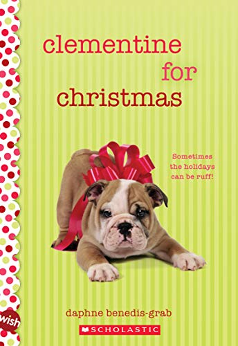 Clementine for Christmas: Wish Novel