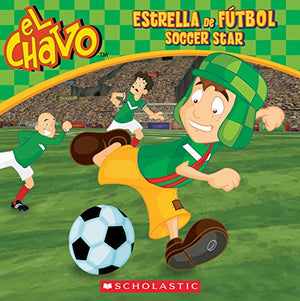 El El Chavo: Estrella de Futbol / Soccer Star (Bilingual)
