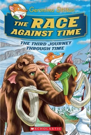 The Race Against Time (Geronimo Stilton the Journey Through Time #3)