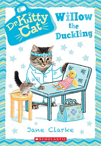 Willow the Duckling (Dr. Kittycat #4)