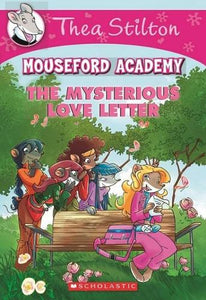 The Mysterious Love Letter (Thea Stilton Mouseford Academy #9) 