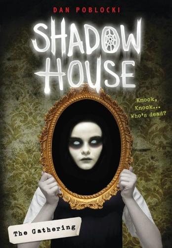 The Shadow House: The Gathering