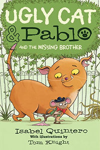 Ugly Cat & Pablo and the Missing Brother 