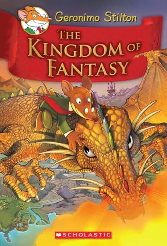 The Kingdom of Fantasy (Geronimo Stilton The Kingdom of Fantasy #1)