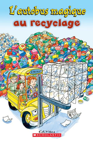 Je Peux Lire! Niveau 2: l'Autobus Magique Au Recyclage (Je Peux Lire: l'Autobus Magique)