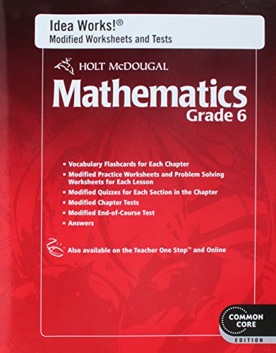 Holt McDougal Mathematics: I.D.E.A. Works! Modified Worksheets and Tests with Answers Grade 6