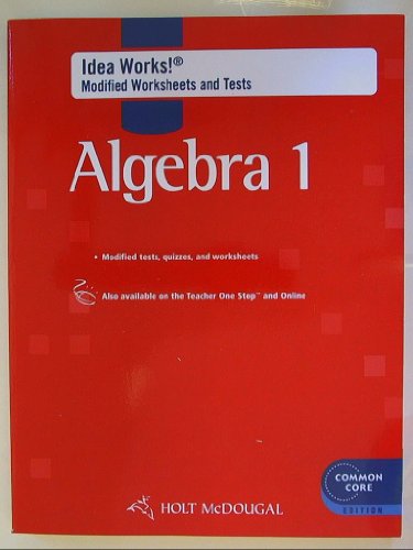 Holt McDougal Algebra  IDEA Works Modified Worksheets  Tests with Answers