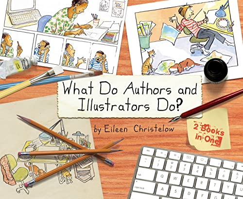 What Do Authors and Illustrators Do? Two Books in One