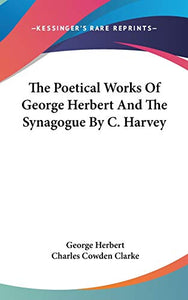 The Poetical Works Of George Herbert And The Synagogue By C. Harvey 