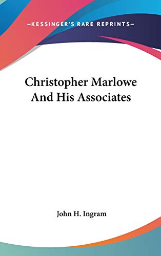 Christopher Marlowe And His Associates