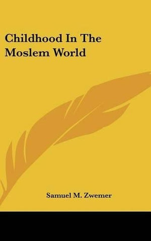Childhood In The Moslem World