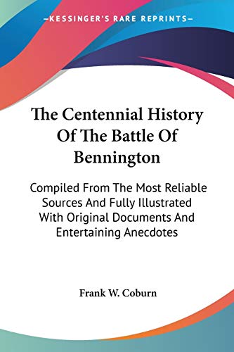 The Centennial History Of The Battle Of Bennington