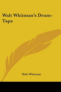 Walt Whitman's Drum-Taps 