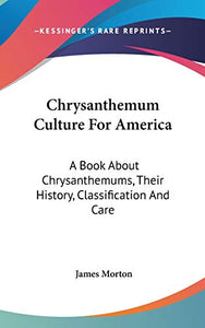 Chrysanthemum Culture For America 