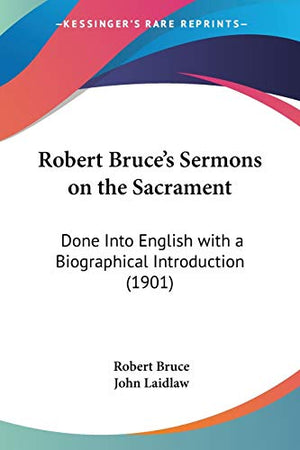 Robert Bruce's Sermons on the Sacrament