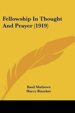 Fellowship In Thought And Prayer (1919)