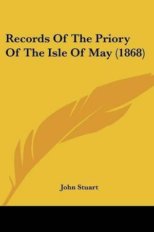 Records Of The Priory Of The Isle Of May (1868)