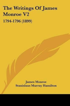 The Writings of James Monroe V2