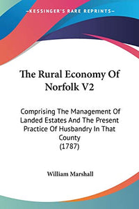 The Rural Economy Of Norfolk V2 