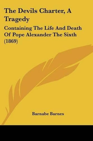 The Devils Charter, A Tragedy