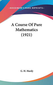 A Course Of Pure Mathematics (1921) 