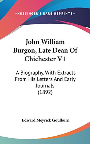 John William Burgon, Late Dean Of Chichester V1