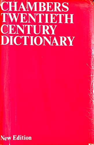 Chambers Twentieth Century Dictionary