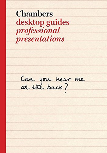 Chambers Desktop Guides: Professional Presentations