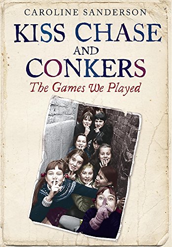 Kiss Chase and Conkers: the Games We Played