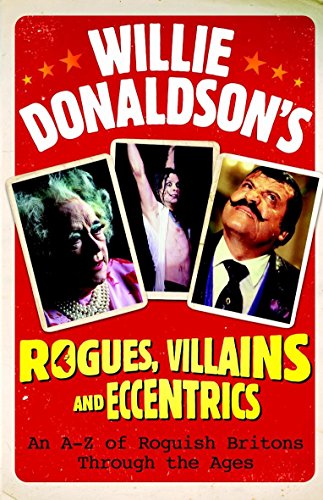 Willie Donaldson's Rogues, Villains and Eccentrics
