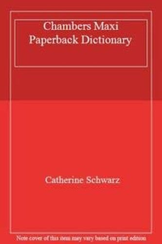 Chambers Maxi Paperback Dictionary