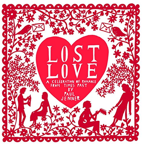 Lost Love: A Celebration of Romance from Times Past