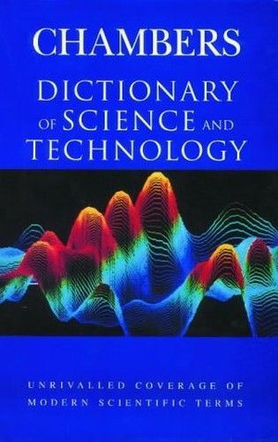 Chambers Dictionary of Science and Technology