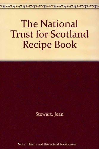 The National Trust for Scotland Recipe Book