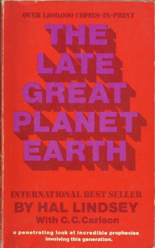 The Late Great Planet Earth