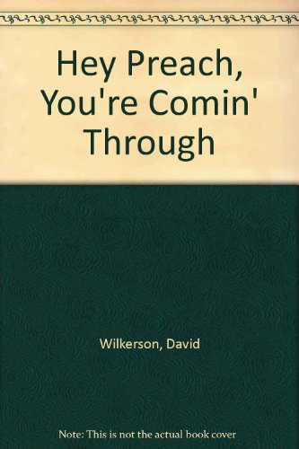 Hey Preach, You're Comin' Through