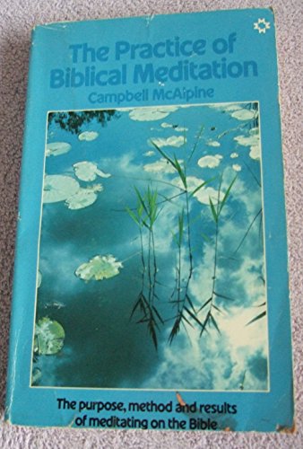The Practice of Biblical Meditation