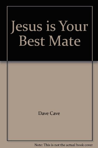 Jesus is Your Best Mate