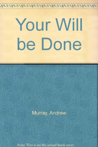 Your Will be Done