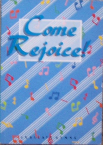 Come, Rejoice!