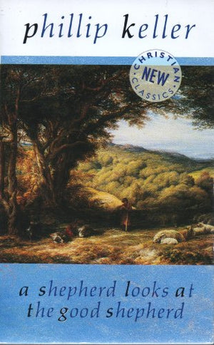 A Shepherd Looks at the Good Shepherd