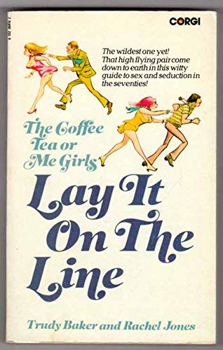 Coffee, Tea or Me Girls Lay it on the Line