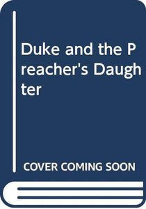 Duke and the Preacher's Daughter 