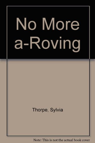 No More a-Roving