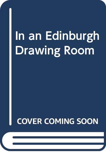 In an Edinburgh Drawing Room